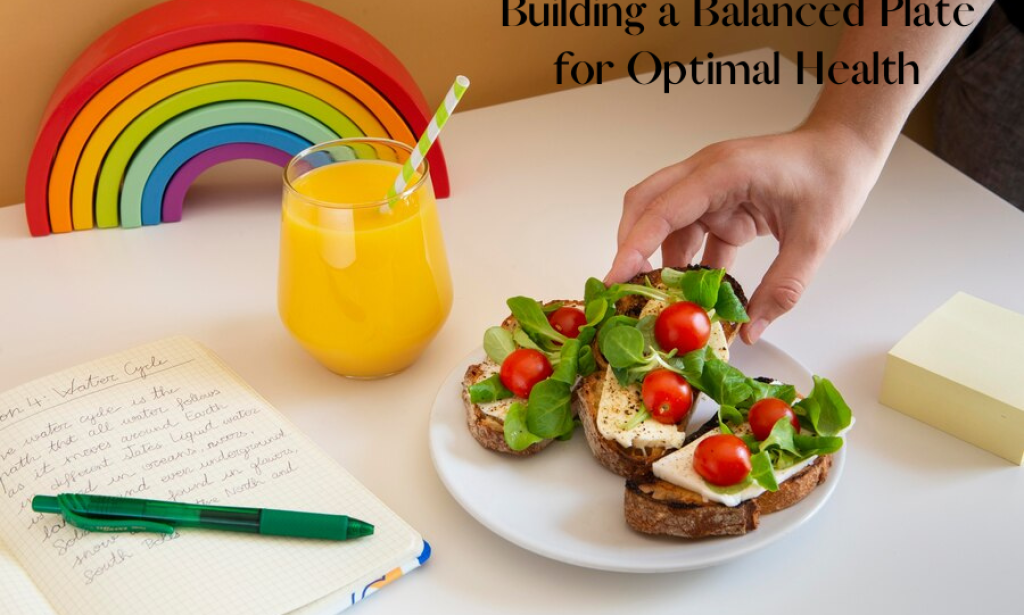 Beyond Calories: Building a Balanced Plate for Optimal Health