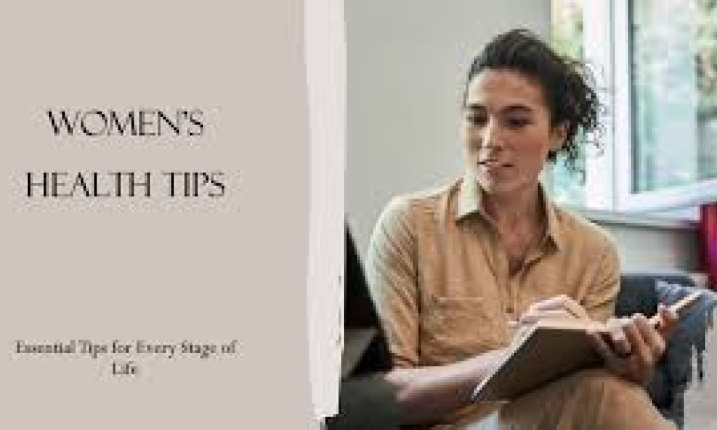 "Women's Health Essentials: Top Tips for Every Stage of Life"