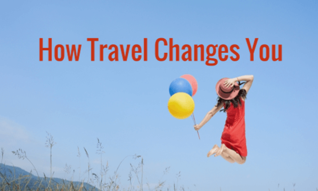 How Travel Changed My Perspective on Life