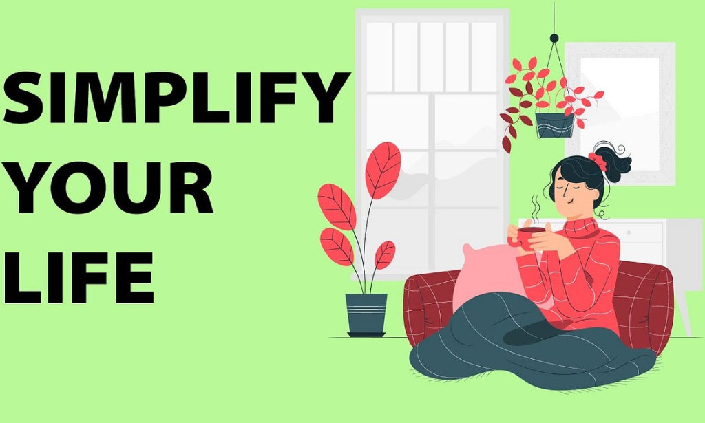The Art of Minimalism: How to Simplify Your Life